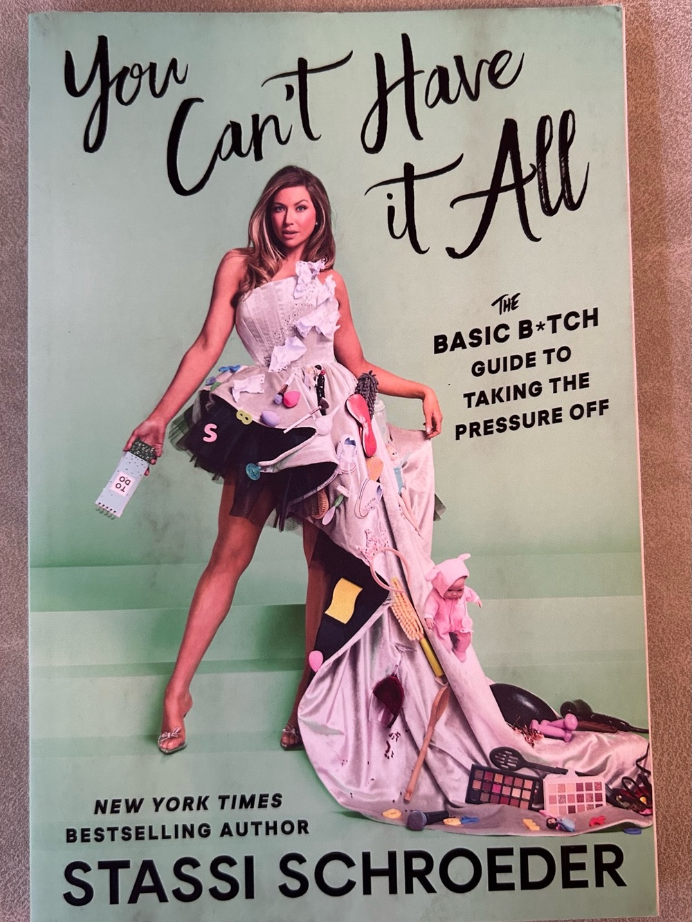 You Can't Have It All by Stassi Schroeder